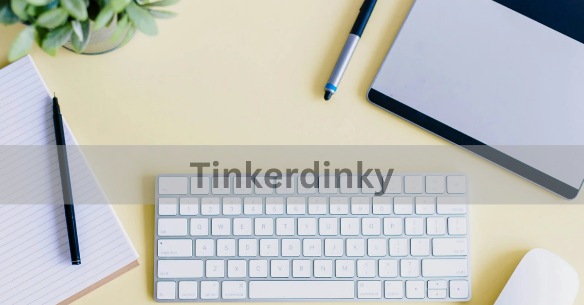 Tinkerdinky: Unleashing Creativity and Innovation